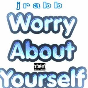 Worry about your self