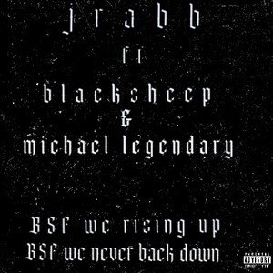 BSF we rising up BSF we never back down