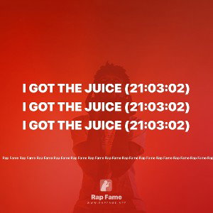 I got the Juice (21:03:02)