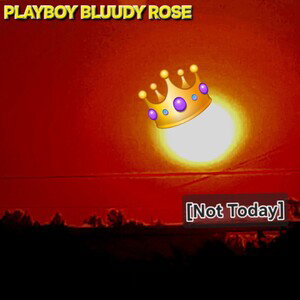 Not Today - GamaLuvz PLAYBOY BLUUDY ROSE 