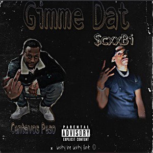 $cxxBi Ft. Pesos-Gimme Dat