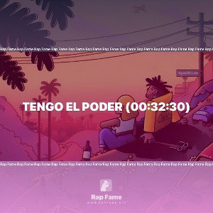 Tengo el Poder (00:32:30)