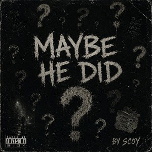 maybe he did 