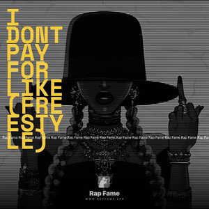 I DONT PAY FOR LIKE (FREEstyle)