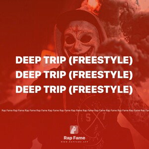 DEEP TRIP (Freestyle)