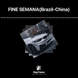 FINE SEMANA(Brazil-China)