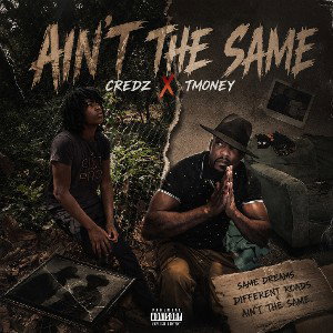 Ain't The Same (Feat. Tmoney)