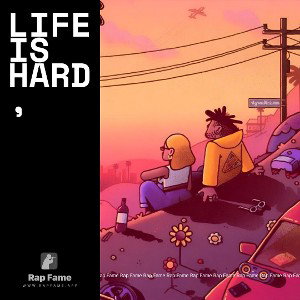 Life is hard,