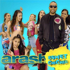 Arash - Esmet Chi Chie