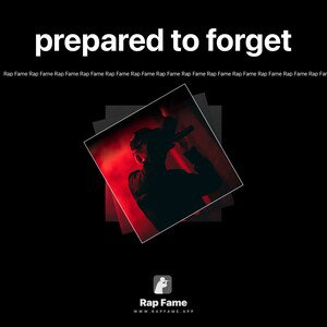 prepared to forget