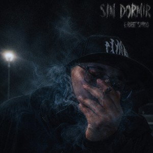 SIN DORMIR - ERRE SMOQ