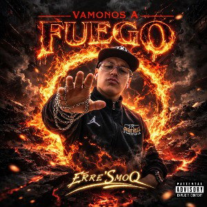 VAMONO A FUEGO - ERRE SMOQ