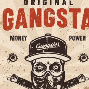 What to be a gangsta 