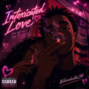 Intoxicated love