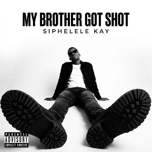 my brother got shot 