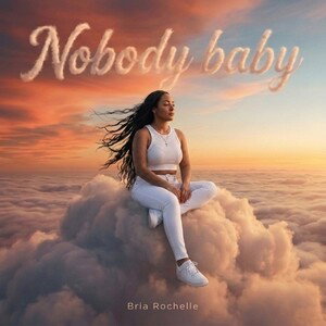 Nobody baby
