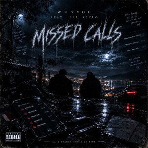 🌙 WHYYOU feat. Lil K3ylo – Missed Calls (Reupload)