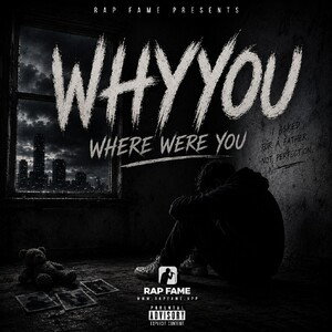 Whyyou - Where were you 💔