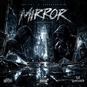 WHYYOU feat. Rappershield - Mirror 🪞