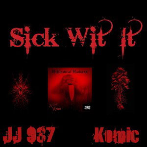 Sick Wit It Ft JJ937