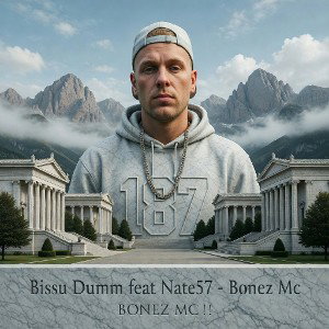 Bissu Dumm feat Nate57 - Bonez Mc