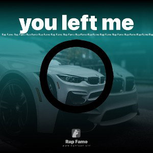 you left me 