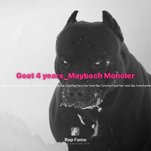 Goat 4 years_Maybach Moncler 