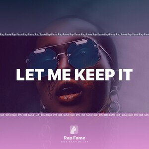 let me keep it 