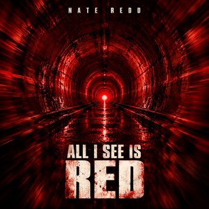 Nate Redd - All I see is red