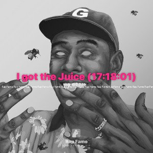 I got the Juice (17:18:01)