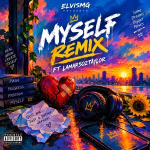 Myself remix ft lamar502taylor