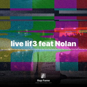 live lif3 feat Nolan 
