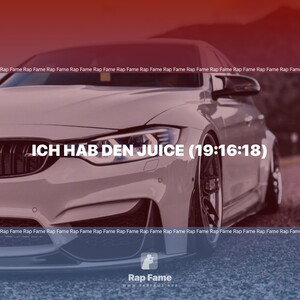 Ich hab den Juice (19:16:18)