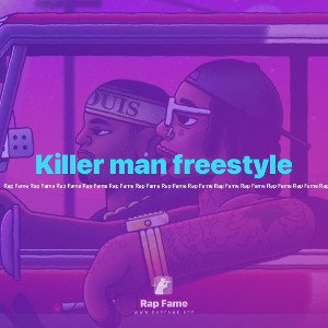 Killer man freestyle