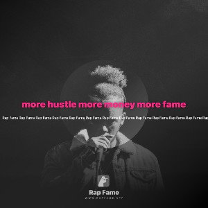 more hustle more money more fame
