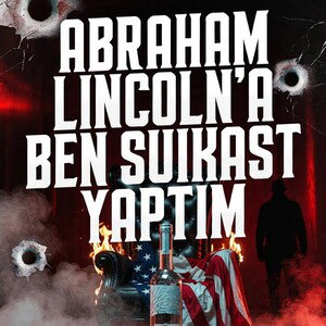 Lincoln a ben suikast yaptım