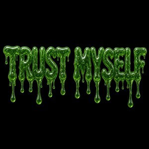 Tru$tMy$elf