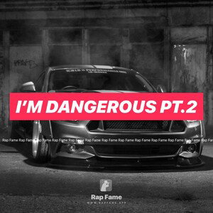 I’m dangerous Pt.2