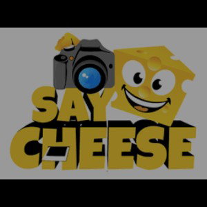 "Say Cheese"