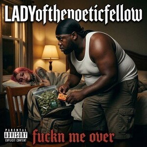 fuckn me over
