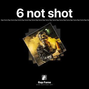6 not shot 