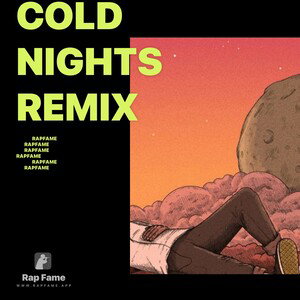 Cold nights remix
