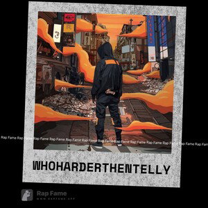 Who harder then Telly