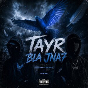 TAYR BLA JNA7 ft (TOKNO)