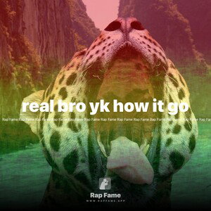 real bro yk how it go