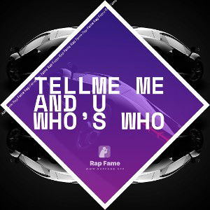 Tellme me and u who’s who
