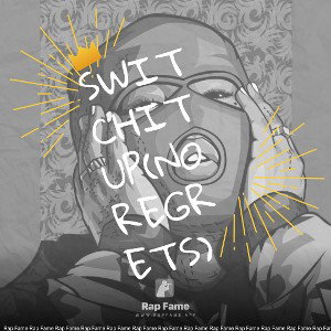 switchitup(no regrets)