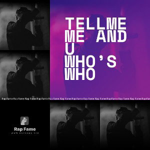 Tellme me and u who’s who