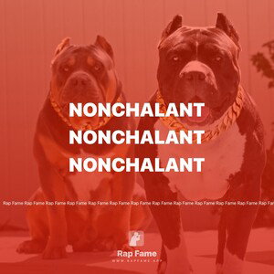 NONCHALANT 