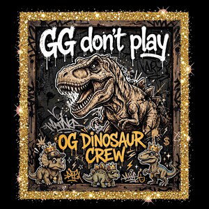 GIGI DONT PLAY COLLAB WITH MY SWEET FRIEND OG DINOSAUR 